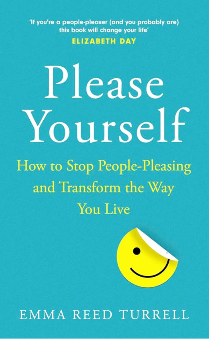 Book - Please Yourself How to Stop People Pleasing and Transform the Way You Love